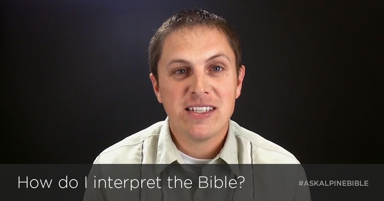 How do I interpret the Bible?