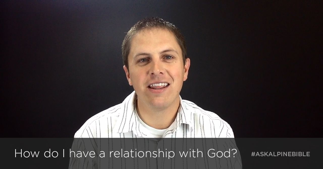 How do I have a relationship with God?