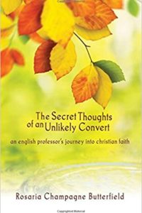 The Secret Thoughts of an Unlikely Convert