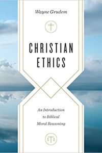 Christian Ethics: An Introduction to Biblical Moral Reasoning