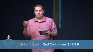 Jars of Clay: 2nd Corinthians 2:15-3:16