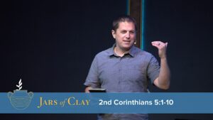 Jars of Clay: 2nd Corinthians 5:1-10