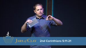 Jars of Clay: 2nd Corinthians 5:11-21