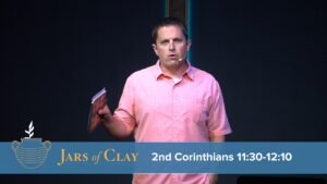 Jars of Clay: 2nd Corinthians 11:30-12:10