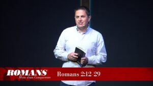 Romans: More than Conquerors: Romans 2:12-29