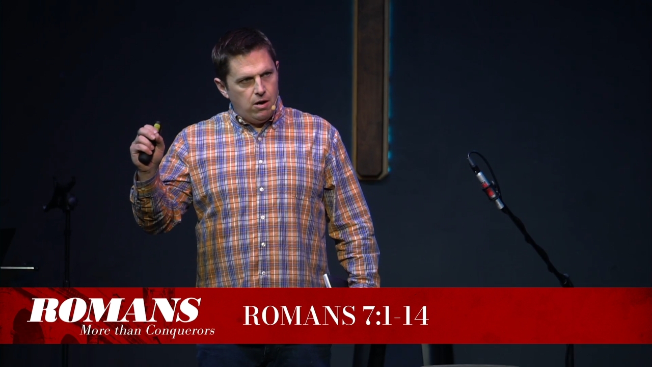Romans: More than Conquerors: Romans 7:1-14