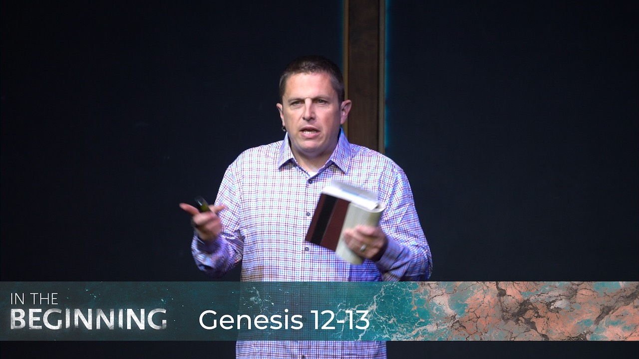 Genesis 12-13 - The Challenge Our Insecurities Bring