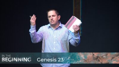 Genesis 23 - Two Gospel Lessons Before Life Passes You By