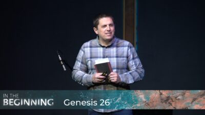 Genesis 26 - Four Steps Every Generation Must Take to Follow the Lord