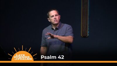 Psalm 42 – How to Deal with Dark Nights