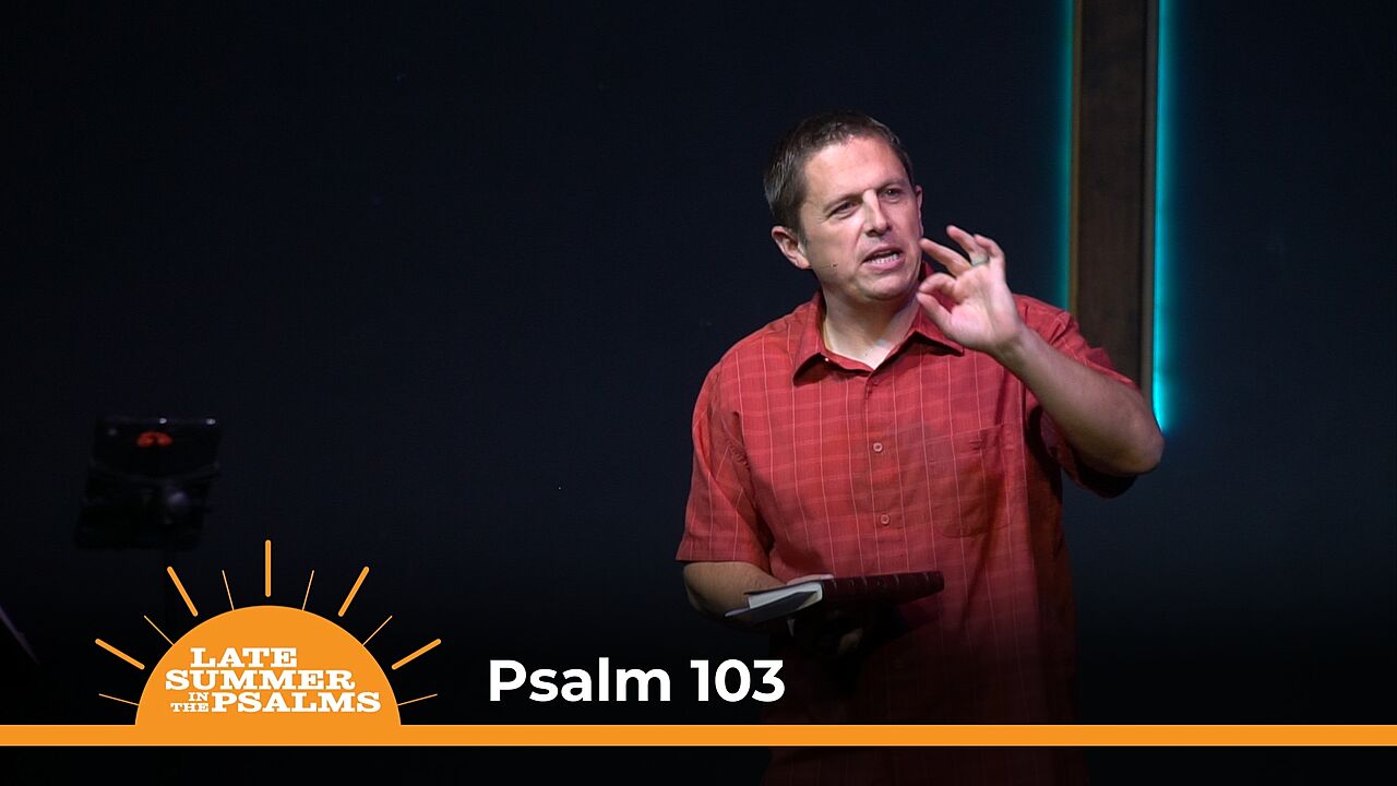 Psalm 103 - How Can I Remain Faithful in Worship?