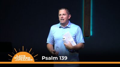 Psalm 139 - The Omnis Psalm