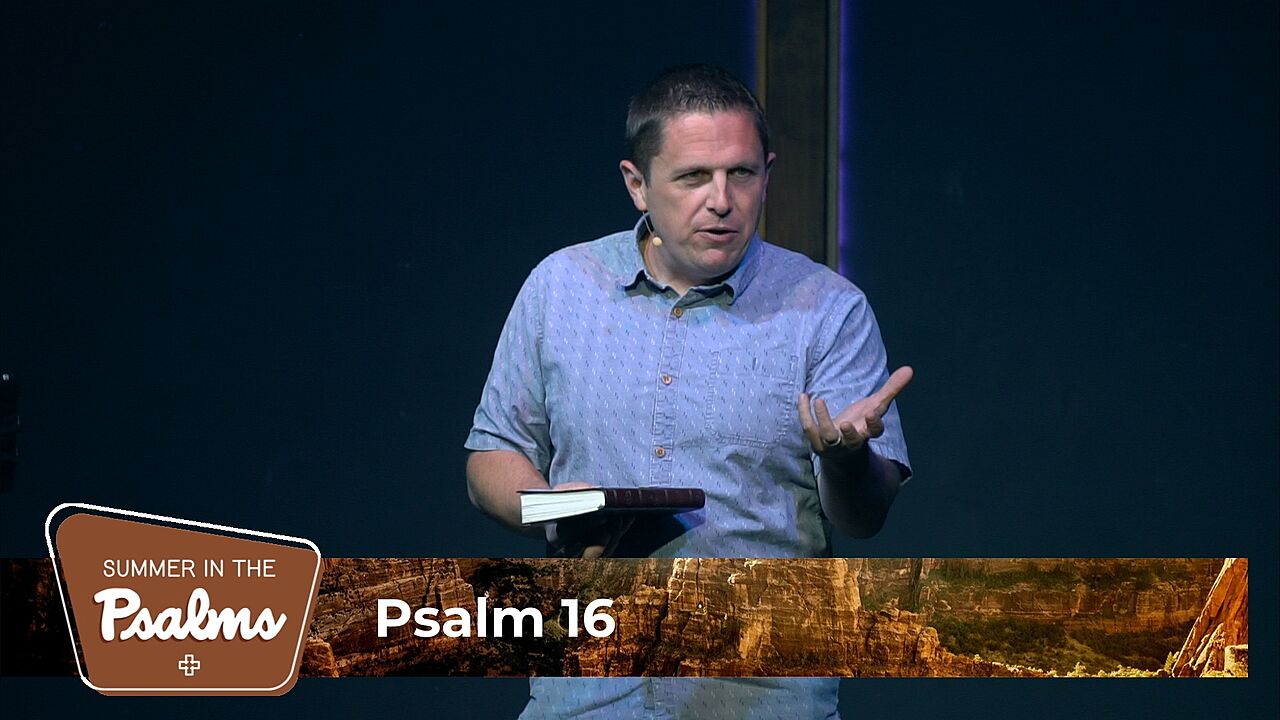 Psalm 16 – How To Find Lasting Joy