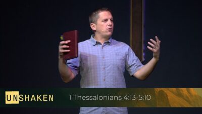 1 Thessalonians 4:13-5:10 - Encouragement that Deals with Discouragement