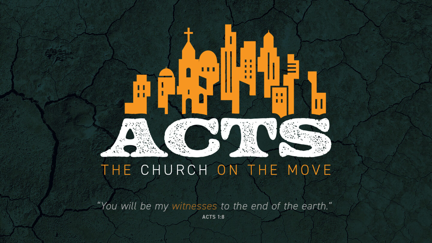 Acts - The Church on the Move