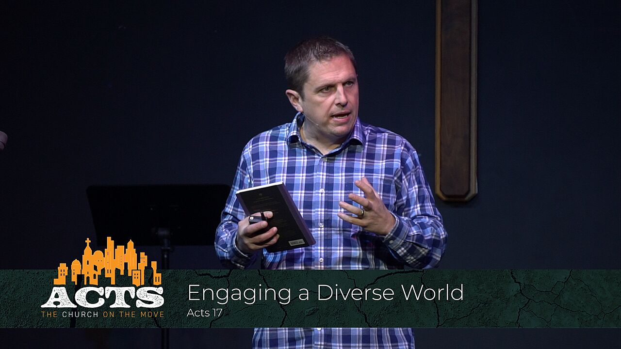 Acts 17:16-34 - Engaging a Diverse World